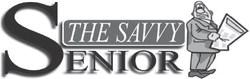 Dear Savvy Senior
