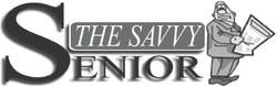 Dear Savvy Senior