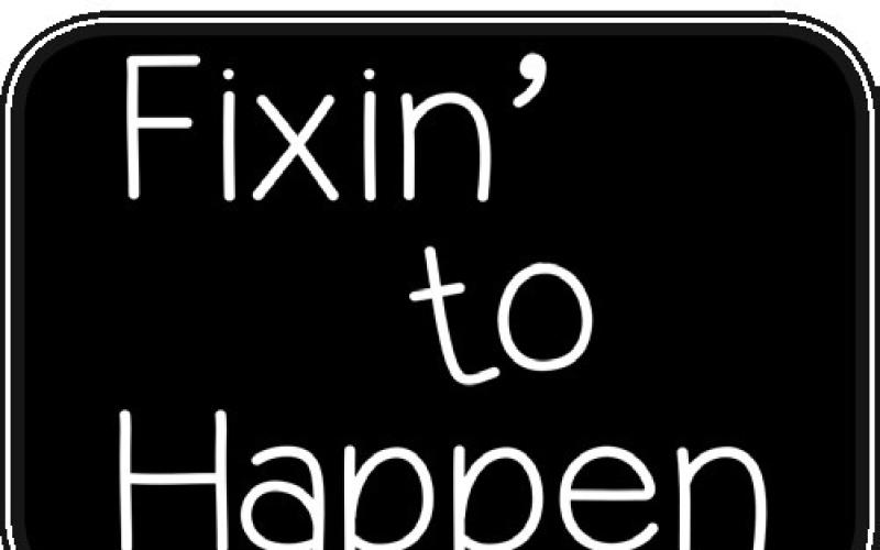 Fixin’ to Happen